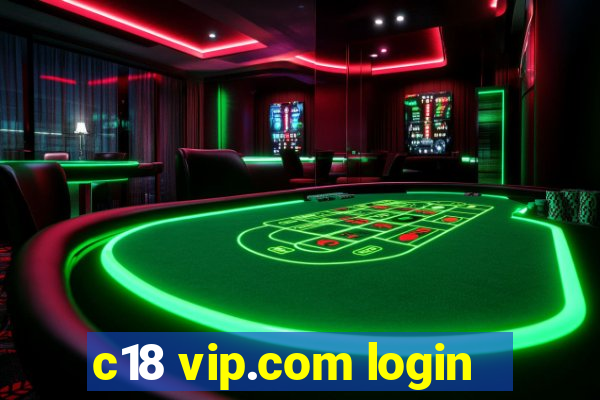 c18 vip.com login